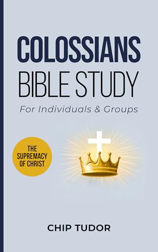 Colossians Bible Study: For Individuals & Groups (Kindle Edition)
