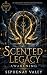 Scented Legacy Awakening: A...