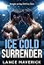 Ice Cold Surrender by Lance Maverick