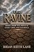 The Ravine: Rising from the...