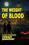 The Weight of Blo...