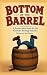 Bottom of the Barrel: Uncov...