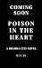 Poison in the Heart: A Drah...