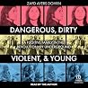Dangerous, Dirty,...