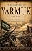 The Battle of Yarmuk 636 A....
