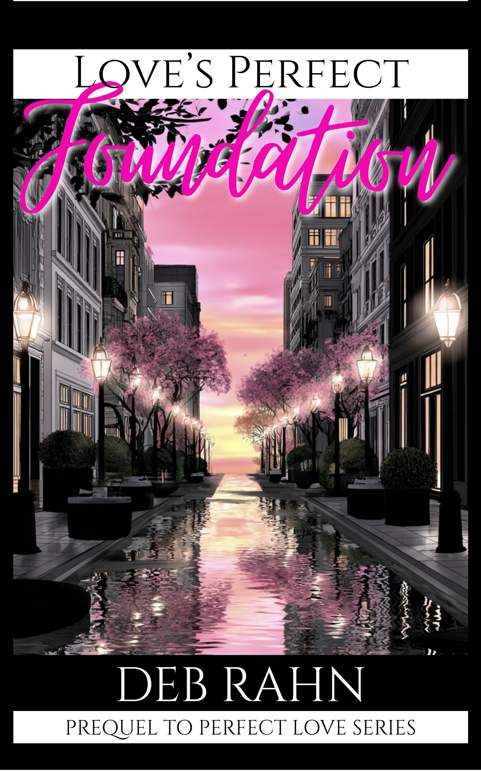 Love's Perfect Foundation (Perfect Love Series Prequel)