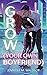 GROW (Your Own Boyfriend) (Love, Manufactured Book 1)