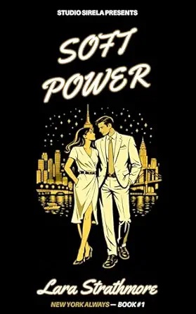 Soft Power (New York Always Book 1)