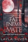 Fat Enemy Mate