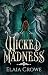 Wicked Madness