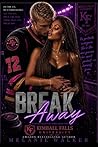 Break Away (Kimball Falls Fury Series Book 2) Break Away (Kimball Falls Fury Series Book 2)