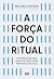 A Força Do Ritual Potencial...