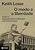 O Medo E A Liberdade: Como ...