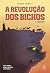 A Revolução Dos Bichos by George Orwell A Revolução Dos Bichos by George Orwell