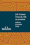 Cenas Da Vida Na Província Infância, Juventude, Verão Cenas Da Vida Na Província Infância, Juventude, Verão
