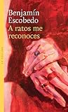 A ratos me reconoces