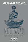 Meditação. Pare. ...