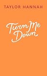 Turn Me Down (Crescent Light #2)
