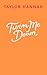 Turn Me Down by Taylor   Hannah