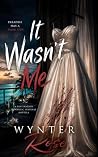 It Wasn't Me: An ...