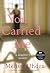 You Carried Me: A Daughter’...