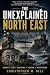 The Unexplained North East:...