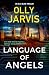 Language of Angels by Olly Jarvis Language of Angels by Olly Jarvis