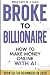 Broke to Billionaire