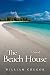 The Beach House by William Gregor The Beach House by William Gregor