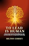 To Lead Is Human:...