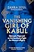 The Vanishing Girl of Kabul: Betrayal, Hope and an Extraordinary Fight for Women's Rights