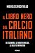 Il libro nero del calcio italiano by Michele Criscitiello Il libro nero del calcio italiano by Michele Criscitiello