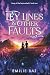 Ley Lines and other Faults:...
