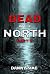 Dead in the North - Part 2 by Danny Mac Dead in the North - Part 2 by Danny Mac
