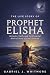 THE LIFE STORY OF PROPHET E...