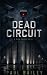 Dead Circuit: A Noir Techno-Thriller