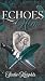Echoes of Him (Echoes Duet Book 2)
