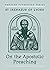 On the Apostolic Preaching by Irenaeus of Lyons On the Apostolic Preaching by Irenaeus of Lyons