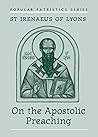 On the Apostolic Preaching by Irenaeus of Lyons