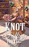 Knot Falling for You