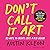 Don't Call It Art