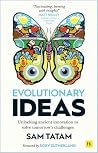Evolutionary Ideas: Unlocking ancient innovation to solve tomorrow's challenges