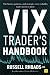 The VIX Trader's Handbook: ...