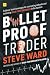 Bulletproof Trader: Evidenc...
