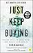 Just Keep Buying: Proven wa...