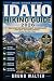IDAHO HIKING GUIDE 2026: Tr...