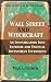 Wall Street and Witchcraft:...