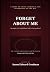 Forget about me