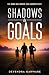 Shadows & Goals - The Game ...