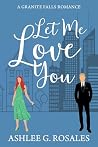 Let Me Love You: ...